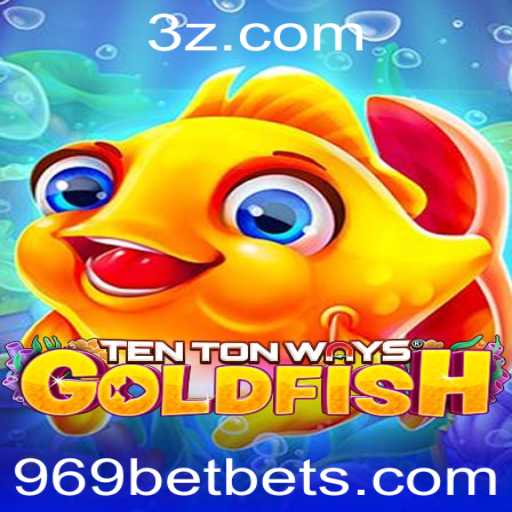 Descubra o Novo Jogo TenTonWaysGoldfish e Aposte com Estilo '969 bet'